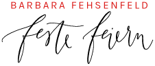 Barbara Fehsenfeld – feste feiern